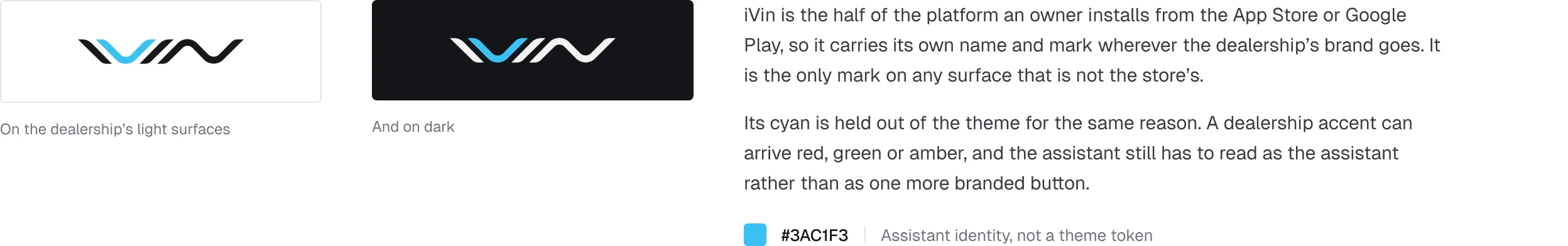 The assistant mark, the one identity that does not take the dealership colour
